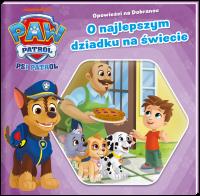 Okładka książki O najlepszym dziadku na świecie. Psi Patrol. Opowieści na dobranoc