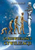 O niewielości cywilizacji. Autor: Adamczyk Marcin. SmakLiter.pl Okładka książki O niewielości cywilizacji