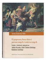 O poprawę losu dzieci porzuconych i osieroconych. Autor: Kalinowska-Witek Barbara. SmakLiter.pl Okładka książki O poprawę losu dzieci porzuconych i osieroconych