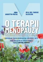 O terapii menopauzy. Czego ginekolog ci nie powie. Autor: Anna Protas-Augustun, Oleszczuk Tadeusz. SmakLiter.pl Okładka książki O terapii menopauzy. Czego ginekolog ci nie powie