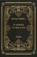 O ziołach i o mocy ich. Autor: Falimirz Stefan. SmakLiter.pl Okładka książki O ziołach i o mocy ich