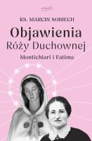 Objawienia Róży Duchownej. Montichiari i Fatima. Autor: Marcin Sobiech. SmakLiter.pl Okładka książki Objawienia Róży Duchownej. Montichiari i Fatima