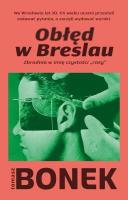 Okładka książki Obłęd w Breslau. Zbrodnia w imię czystości „rasy”