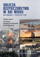 Oblicza bezpieczeństwa w XXI wieku. Wyzwania i perspektywy. Autor: Opracowanie zbiorowe. SmakLiter.pl Okładka książki Oblicza bezpieczeństwa w XXI wieku. Wyzwania i perspektywy