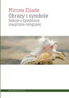 Obrazy i symbole. Autor: Mircea Eliade. SmakLiter.pl Okładka książki Obrazy i symbole