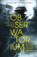 Obserwatorium. Autor: Jarosław Szczyżowski. SmakLiter.pl Okładka książki Obserwatorium