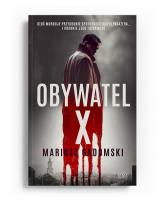 Obywatel X. Autor: Mariusz Gadomski. SmakLiter.pl Okładka książki Obywatel X