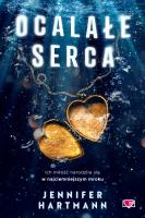 Ocalałe serca. Autor: Hartmann Jennifer. SmakLiter.pl Okładka książki Ocalałe serca