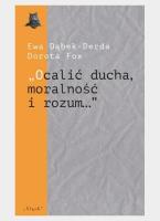 Okładka książki Ocalić ducha, moralność i rozum...