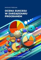 Ocena sukcesu w zarządzaniu programem. Autor: Trzeciak Mateusz. SmakLiter.pl Okładka książki Ocena sukcesu w zarządzaniu programem