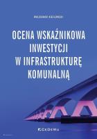 Okładka książki Ocena wskaźnikowa inwestycji w infrastrukturę...