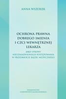 Ochrona prawna dobrego imienia i czci wewnętrznej. Autor: Anna Wszołek. SmakLiter.pl Okładka książki Ochrona prawna dobrego imienia i czci wewnętrznej