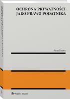 Ochrona prywatności jako prawo podatnika. Autor: Drywa Anna. SmakLiter.pl Okładka książki Ochrona prywatności jako prawo podatnika