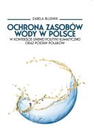 Ochrona zasobów wody w Polsce w kontekście.... Autor: Bludnik Izabela. SmakLiter.pl Okładka książki Ochrona zasobów wody w Polsce w kontekście...