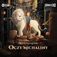 Oczy Michaliny audiobook. Autor: Marcin Szczygielski. SmakLiter.pl Okładka książki Oczy Michaliny audiobook