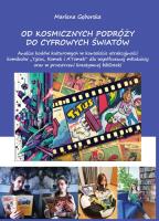 Od kosmicznych podróży do cyfrowych światów. Autor: Gęborska Marlena. SmakLiter.pl Okładka książki Od kosmicznych podróży do cyfrowych światów