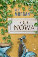 Od nowa. Autor: M.B. Morgan. SmakLiter.pl Okładka książki Od nowa