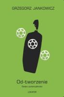 Okładka książki Od-tworzenie Eseje o potencjalności