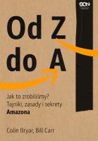 Od Z do A. Jak to zrobiliśmy? w.2. Autor: Colin Bryar, Bill Carr. SmakLiter.pl Okładka książki Od Z do A. Jak to zrobiliśmy? w.2
