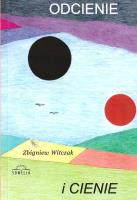 Odcienie i cienie. Autor: Witczak Zbigniew. SmakLiter.pl Okładka książki Odcienie i cienie