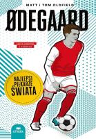 Odegaard. Najlepsi piłkarze świata. Autor: Matt Oldfield, Tom Oldfield. SmakLiter.pl Okładka książki Odegaard. Najlepsi piłkarze świata