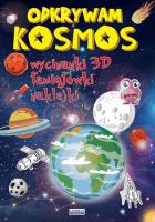 Okładka książki Odkrywam kosmos. Wycinanki 3D. Łamigłówki...