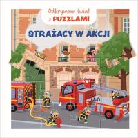 Odkrywam świat z puzzlami. Strażacy w akcji. Autor: Carole Bourset. SmakLiter.pl Okładka książki Odkrywam świat z puzzlami. Strażacy w akcji