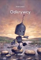 Odkrywcy. Roboty. Autor: Matt Dixon. SmakLiter.pl Okładka książki Odkrywcy. Roboty