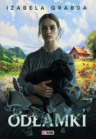 Odłamki. Autor: Izabela Grabda. SmakLiter.pl Okładka książki Odłamki