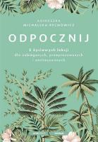 Okładka książki Odpocznij. 5 życiowych lekcji dla zabieganych..
