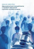 Odpowiedzialność dyscyplinarna w zawodach med.... Autor: Zamroczyńska Magdalena. SmakLiter.pl Okładka książki Odpowiedzialność dyscyplinarna w zawodach med...
