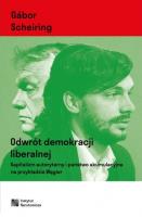 Okładka książki Odwrót demokracji liberalnej. Kapitalizm autorytarny i państwo akumulacyjne na przykładzie Węgier