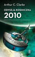 Odyseja kosmiczna 2010. Autor: Arthur C. Clarke. SmakLiter.pl Okładka książki Odyseja kosmiczna 2010