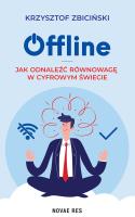 Okładka książki Offline. Jak odnaleźć równowagę w cyfrowym świecie