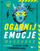 Ogarnij emocje. Workbook. Autor: Debra Moreno Garcia, Ho Wilson. SmakLiter.pl Okładka książki Ogarnij emocje. Workbook