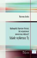 Okładka książki Ogólnopolski Operator Oświaty Jak organizować nowoczesną edukację? Szkołę wybierasz Ty