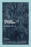 Okładka książki Ogrody w ruinach