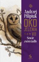 Oko Jelenia. Sowie zwierciadło. Autor: Andrzej Pilipiuk. SmakLiter.pl Okładka książki Oko Jelenia. Sowie zwierciadło
