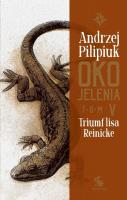 Oko Jelenia T.5 Triumf lisa Reinicke. Autor: Andrzej Pilipiuk. SmakLiter.pl Okładka książki Oko Jelenia T.5 Triumf lisa Reinicke