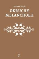 Okruchy melancholii. Autor: Grzyb Ryszard. SmakLiter.pl Okładka książki Okruchy melancholii