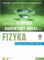 Olimpiada o Diamentowy Indeks AGH. Fizyka w.12. Autor:   Praca zbiorowa. SmakLiter.pl Okładka książki Olimpiada o Diamentowy Indeks AGH. Fizyka w.12