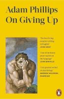 On Giving Up wer. angielska. Autor: Phillips Adam. SmakLiter.pl Okładka książki On Giving Up wer. angielska