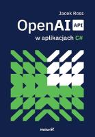 OpenAI API w aplikacjach C#. Autor: Jacek Ross. SmakLiter.pl Okładka książki OpenAI API w aplikacjach C#