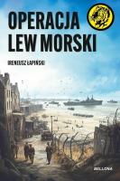 Operacja Lew Morski. Autor: Ireneusz Łapiński. SmakLiter.pl Okładka książki Operacja Lew Morski