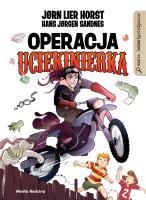 Operacja Uciekinierka. Autor: Jorn Lier Horst. SmakLiter.pl Okładka książki Operacja Uciekinierka