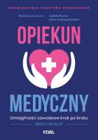 Okładka książki Opiekun medyczny. Umiejętności zawodowe krok po kroku. Zbiór checklist
