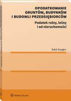 Okładka książki Opodatkowanie gruntów, budynków i budowli przedsiębiorców