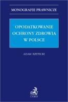 Okładka książki Opodatkowanie ochrony zdrowia w Polsce