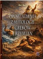 Okładka książki Opowiadania z mitologii Greków i Rzymian