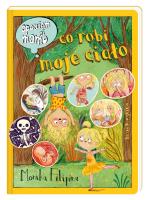 Opowiem ci, mamo, co robi moje ciało. Autor: Monika Filipina Trzpil (ilustr.). SmakLiter.pl Okładka książki Opowiem ci, mamo, co robi moje ciało